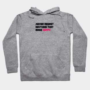 Regret and Happy Hoodie